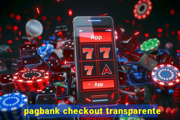 pagbank checkout transparente